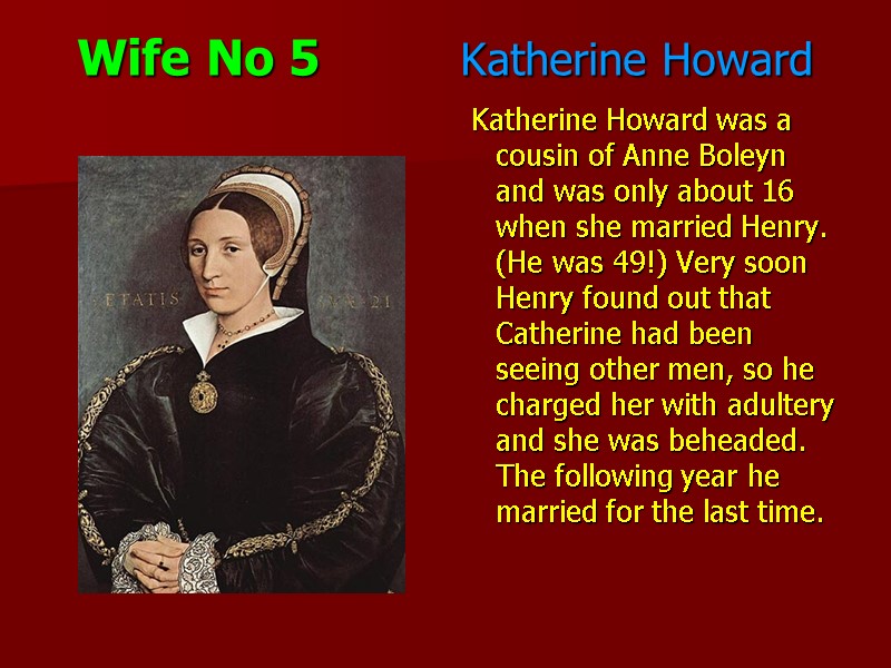Wife No 5         Katherine Howard 